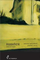 Couverture du livre « Habiter : traces & trajets » de Sereine Berlottier et Jeremy Liron aux éditions Les Inapercus