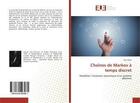 Couverture du livre « Chaines de markov a temps discret - modeliser l'evolution dynamique d'un systeme aleatoire » de Arbai Aziz aux éditions Editions Universitaires Europeennes