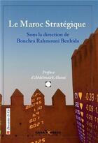 Couverture du livre « Le Maroc stratégique » de  aux éditions Casa-express