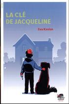 Couverture du livre « La clé de Jacqueline » de Eva Kavian aux éditions Oskar