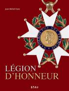 Couverture du livre « Légion d'honneur » de Jean-Francois Michel aux éditions Etai