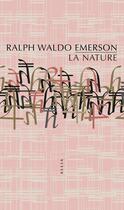 Couverture du livre « La nature » de Ralph Waldo Emerson aux éditions Allia