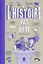 Couverture du livre « L'histoire pas bête » de Pascal Lemaitre et Jean-Michel Billioud aux éditions Bayard Jeunesse