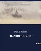 Couverture du livre « DAVIDÉE BIROT » de Rene Bazin aux éditions Culturea