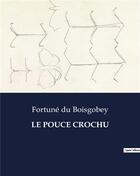 Couverture du livre « LE POUCE CROCHU » de Du Boisgobey aux éditions Culturea