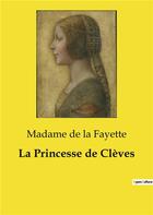 Couverture du livre « La Princesse de Clèves » de De La Fayette Madame aux éditions Culturea