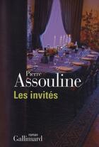 Couverture du livre « Les invités » de Pierre Assouline aux éditions Gallimard