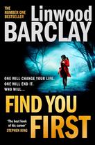 Couverture du livre « FIND YOU FIRST » de Linwood Barclay aux éditions Harper Collins Uk