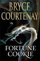 Couverture du livre « Fortune Cookie » de Bryce Courtenay aux éditions Michael Joseph