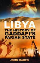 Couverture du livre « Libya » de Oakes John aux éditions History Press Digital