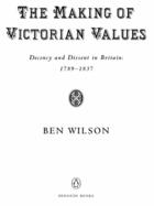 Couverture du livre « The Making of Victorian Values » de Wilson Ben aux éditions Penguin Group Us