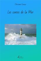 Couverture du livre « Les contes de la Mer » de Christiane Corazzi aux éditions Livio Editions