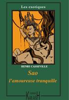 Couverture du livre « Sao l'amoureuse tranquille » de Henri Casseville aux éditions Kailash