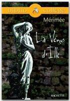 Couverture du livre « La vénus d'Ille » de Prosper Mérimée aux éditions Hachette Education