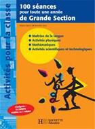 Couverture du livre « 100 séances pour toute une année de grande section » de Regine Queva et Dorothee Sacy aux éditions Hachette Education