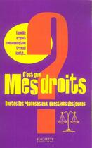 Couverture du livre « C'est quoi mes droits ? : Toutes les réponses aux questions des jeunes » de Injep aux éditions Hachette Litteratures