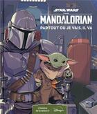 Couverture du livre « Star Wars - The Mandalorian : l'histoire de la saison 2 ; partout où je vais, il va » de Disney aux éditions Disney Hachette