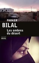 Couverture du livre « Les ombres du désert » de Parker Bilal aux éditions Seuil