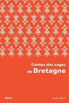 Couverture du livre « Contes des sages de Bretagne » de Jean Muzi aux éditions Seuil