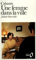 Couverture du livre « Une femme dans la ville ; Juliette Bonviolle » de José Cabanis aux éditions Folio