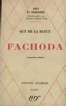 Couverture du livre « Fachoda ou le renversement des alliances » de La Batut Guy De aux éditions Gallimard (patrimoine Numerise)