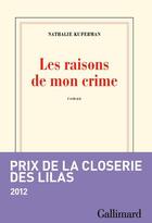 Couverture du livre « Les raisons de mon crime » de Nathalie Kuperman aux éditions Gallimard