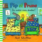 Couverture du livre « Pip et Prune : j'ai oublié mon doudou! » de Axel Scheffler aux éditions Gallimard-jeunesse