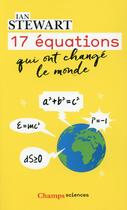 Couverture du livre « 17 équations qui ont changé le monde » de Ian Stewart aux éditions Flammarion