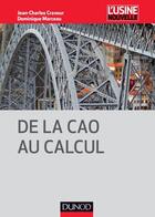 Couverture du livre « De la cao au calcul » de Jean-Charles Craveur et Dominique Marceau aux éditions Dunod