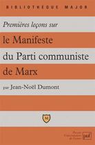 Couverture du livre « Premières leçons sur le manifeste du parti communiste de Marx » de Jean-Noel Dumont aux éditions Belin Education