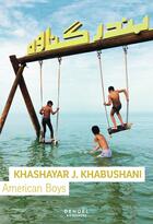 Couverture du livre « American Boys » de Khashayar J. Khabushani aux éditions Denoel