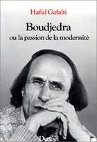 Couverture du livre « Boudjedra ou la passion de la modernite » de Hafid Gafaiti aux éditions Denoel