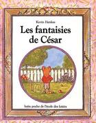 Couverture du livre « Fantaisies de cesar (les) » de Kevin Henkes aux éditions Ecole Des Loisirs