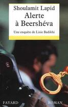 Couverture du livre « Alerte à Beershéva : Une enquête de Lisie Badikhi » de Shoulamit Lapid aux éditions Fayard