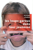 Couverture du livre « Les loups-garous dans leur jeunesse » de Michael Chabon aux éditions Robert Laffont