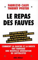 Couverture du livre « Le Repas des fauves » de Fabrizio Calvi et Thierry Pfister aux éditions Albin Michel