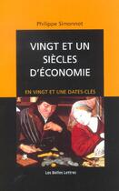 Couverture du livre « Vingt et un siècles d'économie » de Philippe Simonnot aux éditions Belles Lettres