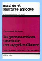 Couverture du livre « La promotion sociale en agriculture » de Armand Braun aux éditions Cujas