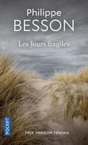 Couverture du livre « Les jours fragiles » de Philippe Besson aux éditions Pocket