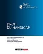 Couverture du livre « Droit du handicap » de Bernard Beignier et Sarah Torricelli-Chrifi et Bérénice Bertier-Lestrade aux éditions Lgdj