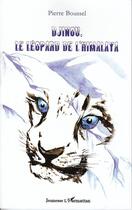 Couverture du livre « Djinou; le léopard de l'Himalaya » de Pierre Boussel aux éditions L'harmattan