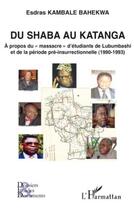 Couverture du livre « Du Shaba au Katanga ; à propos du 