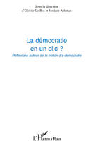 Couverture du livre « Démocratie en un clic ? réflexions autour de la notion d'e-démocratie » de Jordane Arlettaz et Olivier Le Bot aux éditions Editions L'harmattan