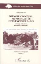 Couverture du livre « Pouvoir colonial, municipalites et espaces urbains - vol01 - tome 1 » de Odile Goerg aux éditions Editions L'harmattan