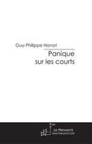 Couverture du livre « Panique sur les courts » de Guy-Philippe Nonat aux éditions Le Manuscrit