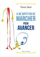 Couverture du livre « Il ne suffit pas de marcher pour avancer » de Dore aux éditions Amalthee