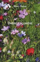 Couverture du livre « Ombre et lumière » de Michelle Berrehar aux éditions Editions Du Net