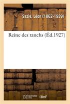 Couverture du livre « Reine des ranchs » de Sazie Leon aux éditions Hachette Bnf