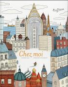 Couverture du livre « Chez moi » de Sebastien Mourrain et Davide Cali aux éditions Actes Sud Jeunesse