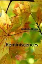Couverture du livre « Reminiscences » de Michelle Brieuc aux éditions Edilivre